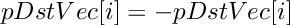\[
    pDstVec[i]  =  - pDstVec[i]
\]