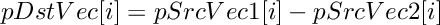 \[
    pDstVec[i] = pSrcVec1[i] - pSrcVec2[i]
\]