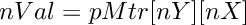 \[
    nVal=pMtr[nY][nX]
\]